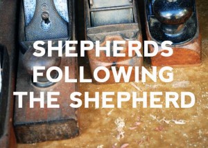 Shepherds following the shepherd