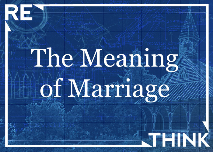 THE MEANING OF MARRIAGE