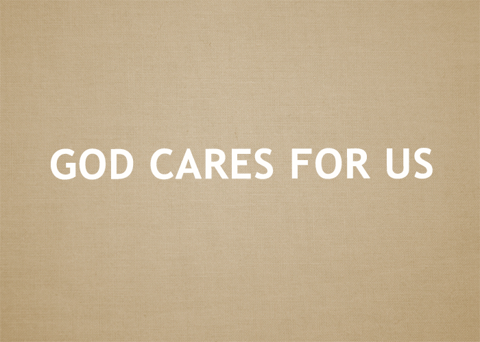 GOD CARES FOR US