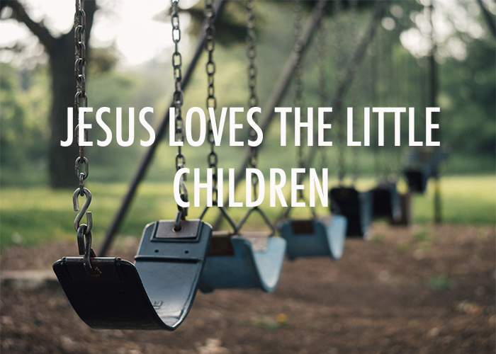 JESUS LOVES THE LITTLE CHILDREN