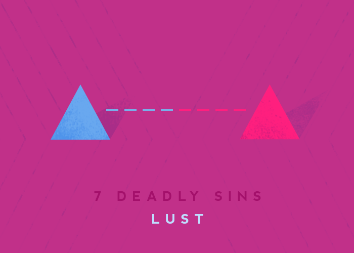 7 DEADLY SINS: LUST